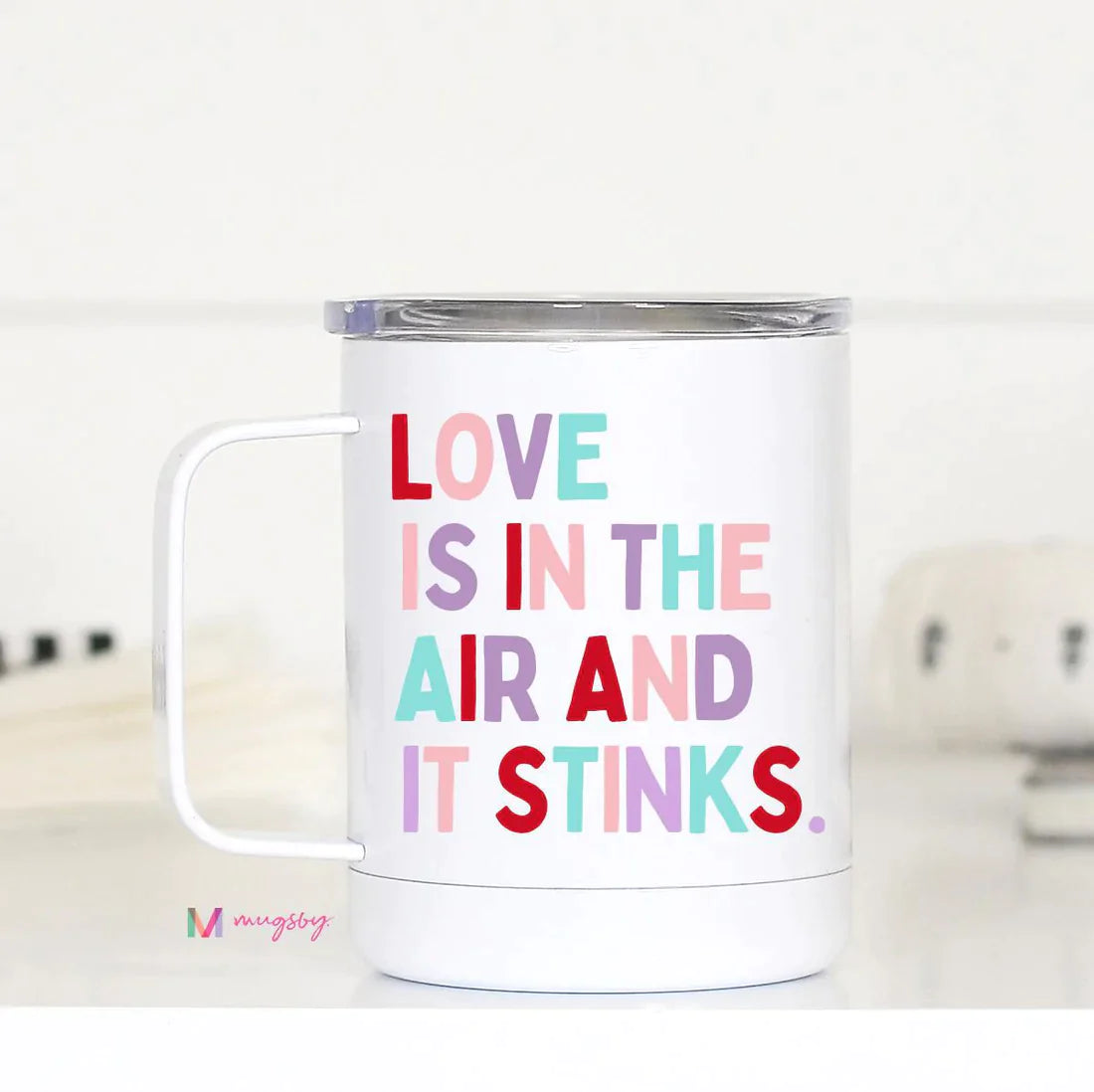 Love Is In The Air And It Stinks Travel Cup